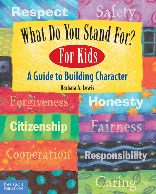 What Do You Stand For? A Guide to Building Character