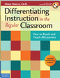 Differentiating Instruction in the Regular Classroom: How to Reach and Teach All Learners