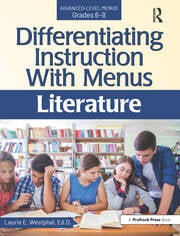 Differentiating Instruction With Menus: Literature (Grades 6-8)