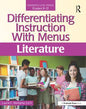 Differentiating Instruction With Menus: Literature (Grades 9-12)