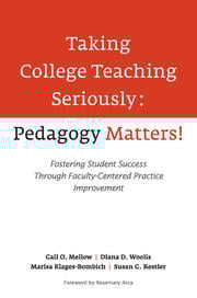 Taking College Teaching Seriously - Pedagogy Matters!