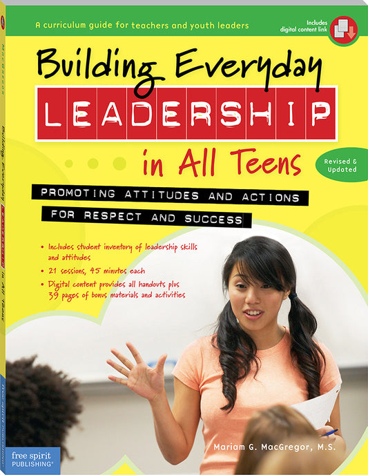 Building Everyday Leadership in All Teens: Promoting Attitudes and Actions for Respect and Success