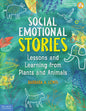 Social Emotional Stories: Lessons and Learning from Plants and Animals