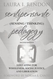 Sentipensante (Sensing / Thinking) Pedagogy