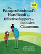 The Paraprofessional's Handbook for Effective Support in Inclusive Classrooms 2/e