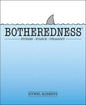 Botheredness