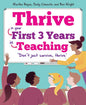 Thrive In your First Three Years in Teaching