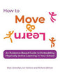How to Move & Learn