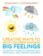 Creative Ways to Help Children Manage BIG Feelings