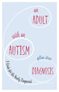 An Adult with an Autism Diagnosis
