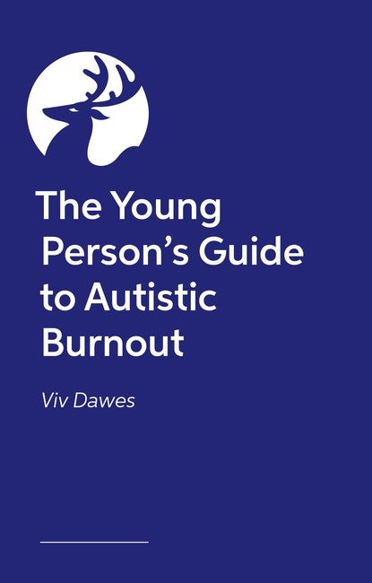 The Young Person's Guide to Autistic Burnout