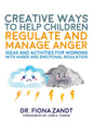 Creative Ways to Help Children Regulate and Manage Anger