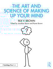 The Art and Science of Making Up Your Mind