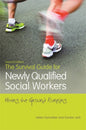 The Survival Guide for Newly Qualified Social Workers, Second Edition 2/e