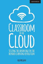 Classroom in the Cloud: Seizing the Advantage in the Blended Learning Revolution