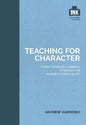 Teaching for Character: Super-charged learning through 'The Invisible Curriculum'