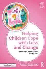 Helping Children Cope with Loss and Change