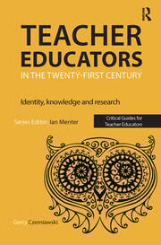 Teacher Educators in the Twenty-first Century