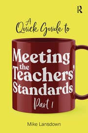 A Quick Guide to Meeting the Teachers' Standards Part 1