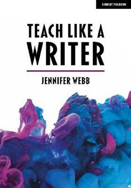 Teach Like A Writer: Expert tips on teaching students to write in different forms