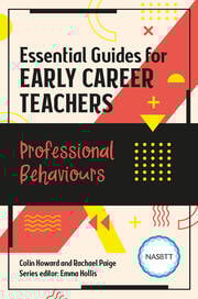 Essential Guides for Early Career Teachers: Professional Behaviours