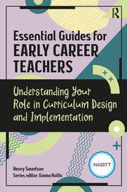 Essential Guides for Early Career Teachers: Understanding Your Role in Curriculum Design and Implementation