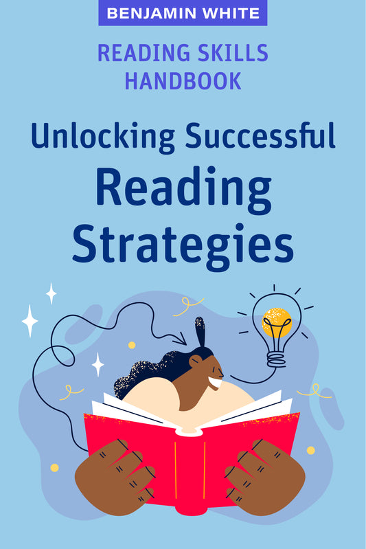 Reading Skills Handbook: Unlocking Successful Reading Strategies