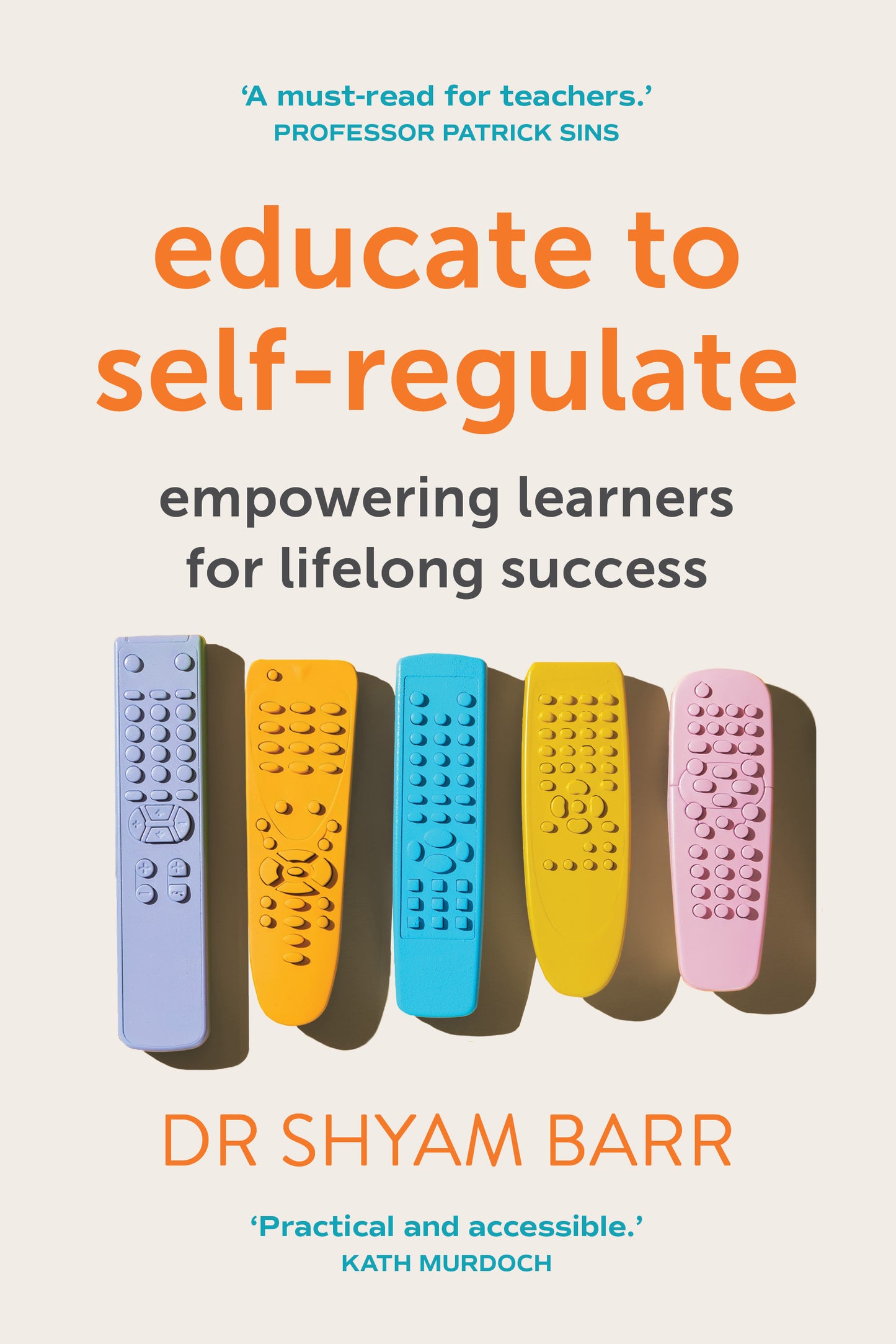 Educate to Self-Regulate : Empowering Learners for Lifelong Success