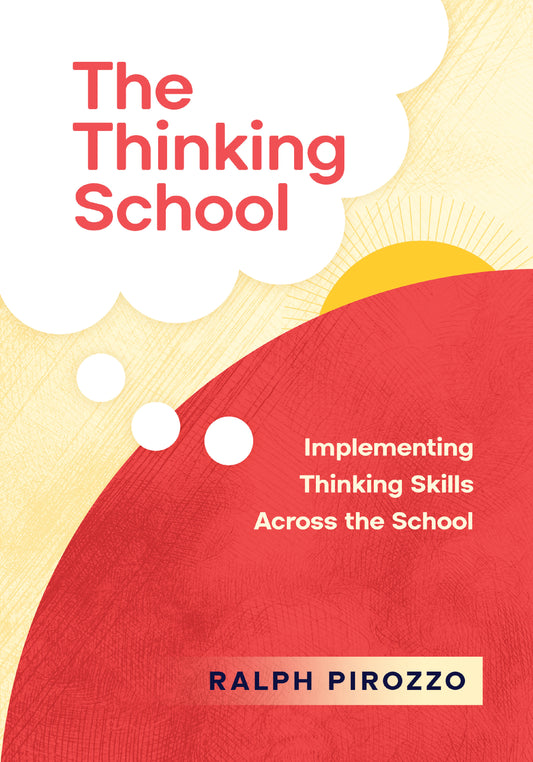 The Thinking School: Implementing Thinking Skills Across the School