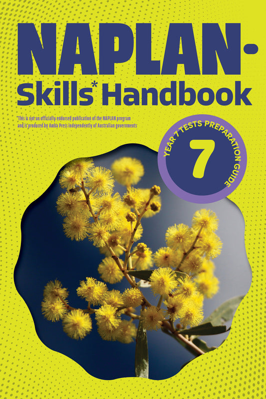 NAPLAN-Skills* Handbook 7: Year 7 Tests Preparation Guide