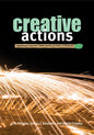 Creative Actions: Embedding Creative Competencies in Every Classroom