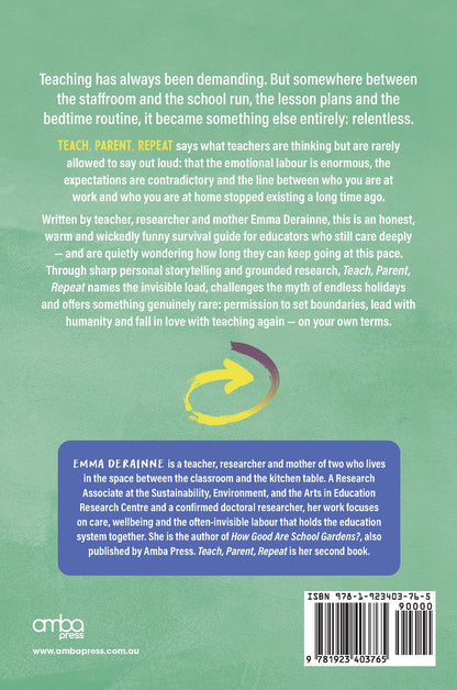 Teach, Parent, Repeat: How to Survive and Thrive as a Teacher-Parent