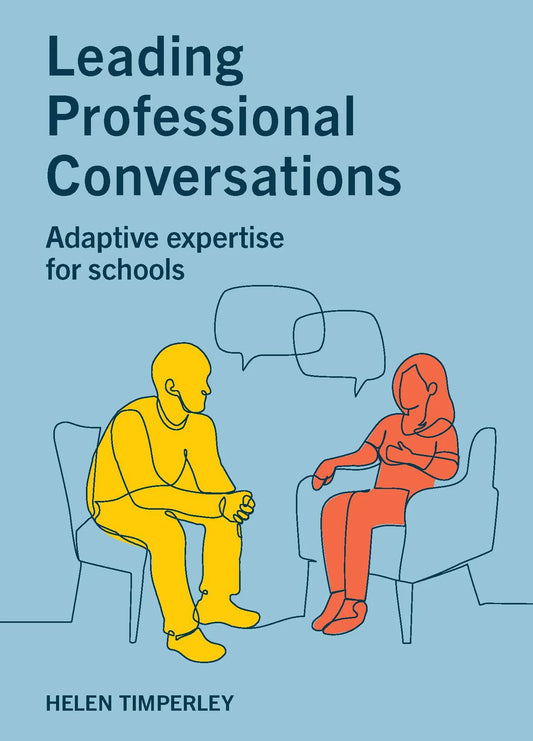 Leading Professional Conversations: Adaptive expertise for schools