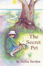 The Secret Pet: Book 1