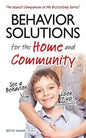 Behavior Solutions for the Home and Community