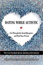 Dating While Autistic