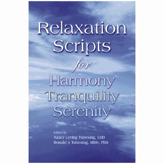 Relaxation Scripts for Harmony, Tranquility, & Serenity