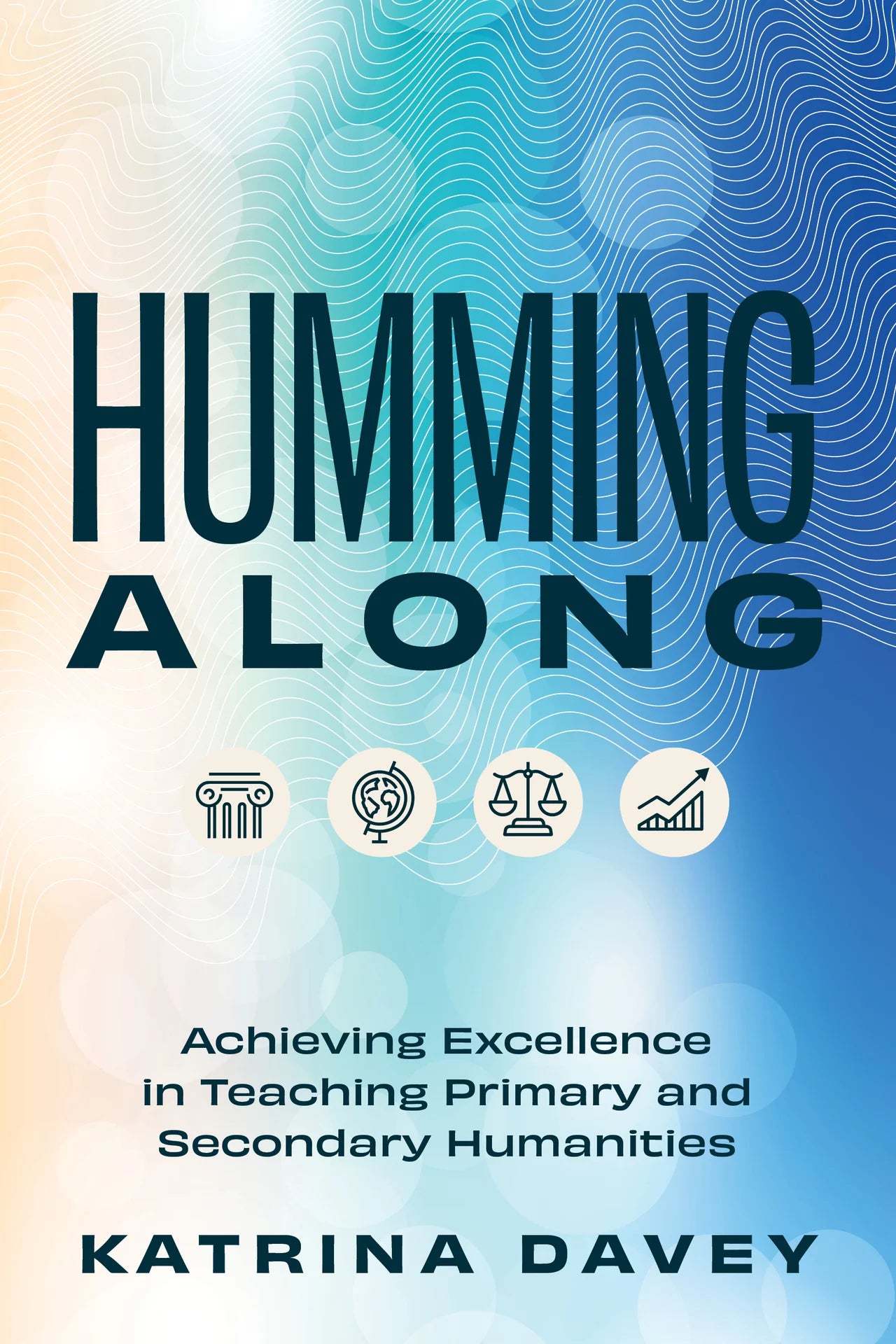 Humming Along: Achieving Excellence in Teaching Primary and Secondary Humanities