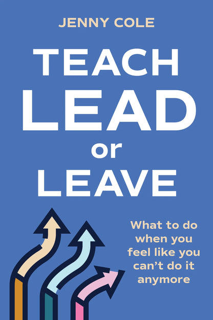Teach, Lead or Leave: What to do when you can't do it anymore