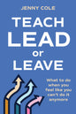 Teach, Lead or Leave: What to do when you can't do it anymore