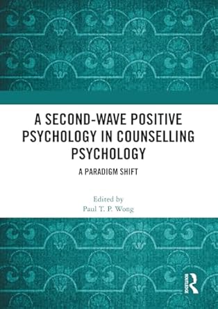 A Second-Wave Positive Psychology in Counselling Psychology