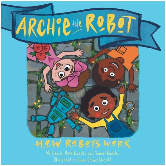 Archie the Robot: How Robots Work