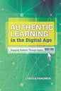 Authentic Learning in the Digital Age: Engaging Students Through Inquiry
