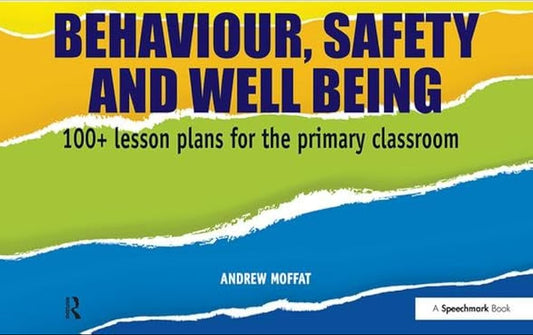 Behaviour, Safety and Well Being