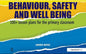 Behaviour, Safety and Well Being