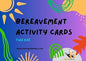 Bereavement, Grief & Loss Activity Cards