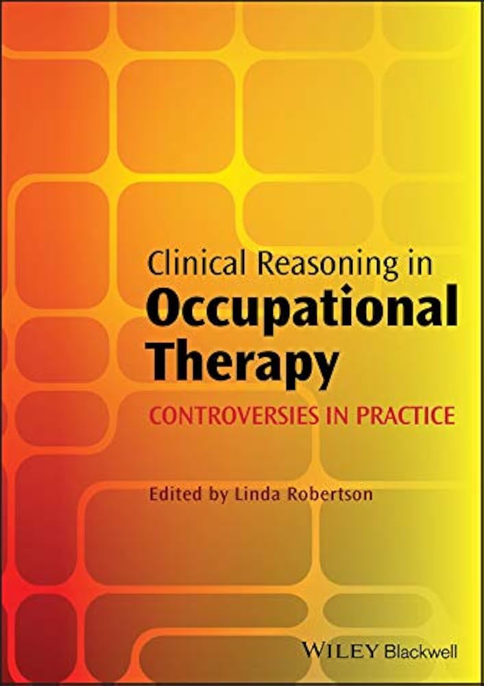 Clinical Reasoning in Occupational Therapy