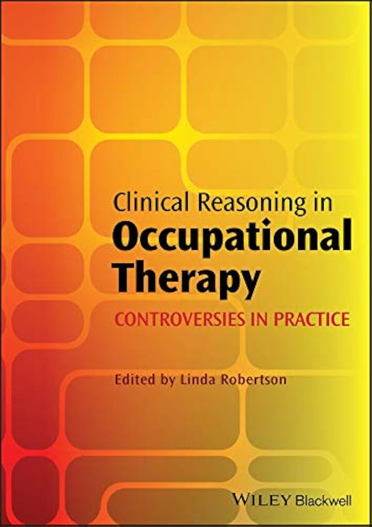Clinical Reasoning in Occupational Therapy