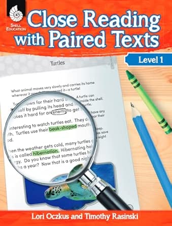 Close Reading with Paired Texts (Level 1): Engaging Lessons to Improve Comprehension