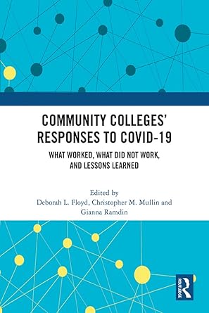 Community Collegesâ€™ Responses to COVID-19